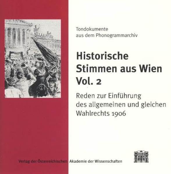 Historische Stimmen aus Wien Vol. 2 Reden zur Einfuhrung des allgemeinen und gl [CD-Audio]