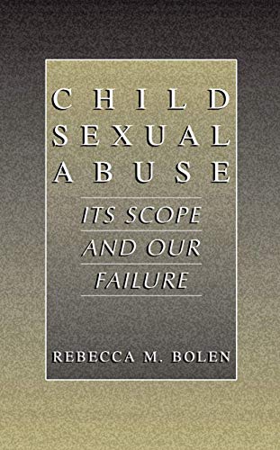 Child Sexual Abuse Its Scope and Our Failure [Paperback]
