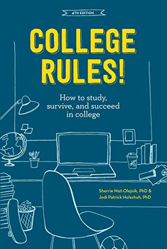 College Rules, 4th Edition How to Study, Survive, and Succeed in College [Paperback]