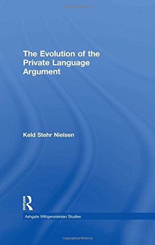 The Evolution of the Private Language Argument [Hardcover]