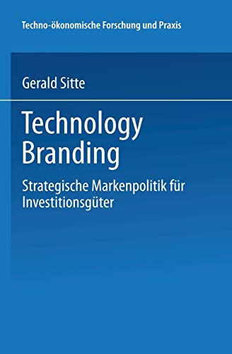 Technology Branding Strategische Markenpolitik fr Investitionsgter [Paperback]