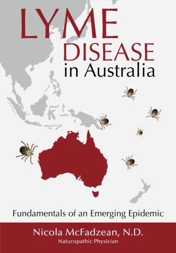 Lyme Disease In Australia Fundamentals Of An Emerging Epidemic [Paperback]