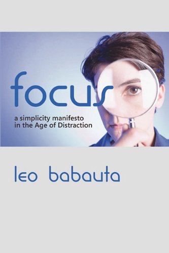 Focus A Simplicity Manifesto In The Age Of Distraction [Paperback]