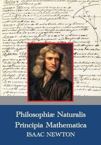 Philosophiae Naturalis Principia Mathematica (latin,1687) (latin Edition) [Paperback]