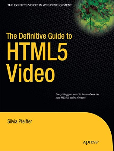 The Definitive Guide to HTML5 Video [Paperback]