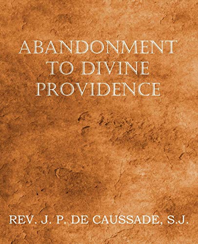 Abandonment To Divine Providence [Paperback]