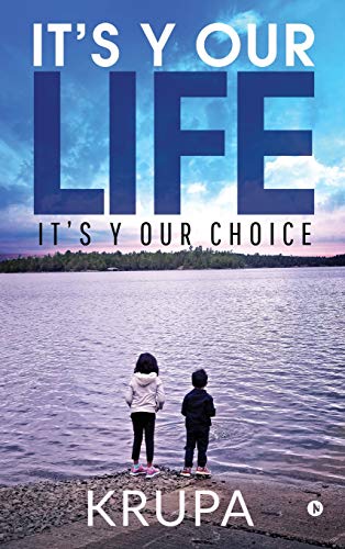 It's y Our Life  It's y Our Choice [Hardcover]