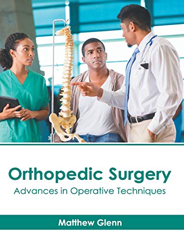 Orthopedic Surgery Advances in Operative Techniques [Hardcover]