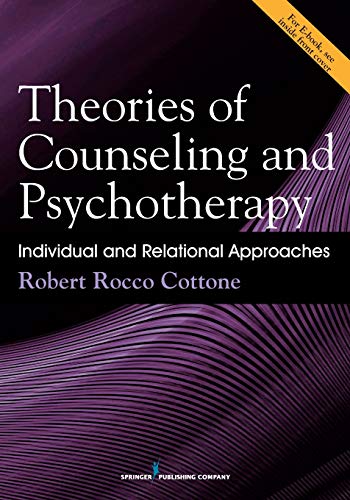 Theories of Counseling and Psychotherapy Individual and Relational Approaches [Paperback]
