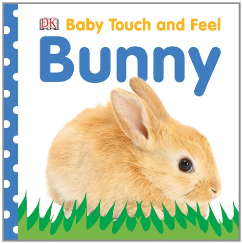 Baby Touch and Feel Bunny [Board book]