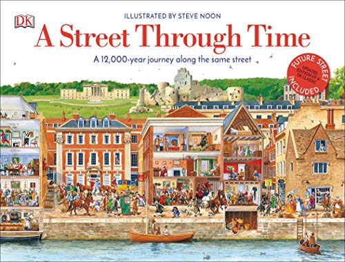 A Street Through Time A 12,000 Year Journey Along the Same Street [Hardcover]