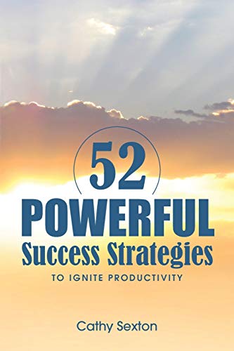 52 Powerful Success Strategies To Ignite Productivity [Paperback]
