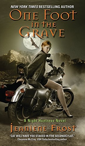 One Foot in the Grave A Night Huntress Novel [Paperback]