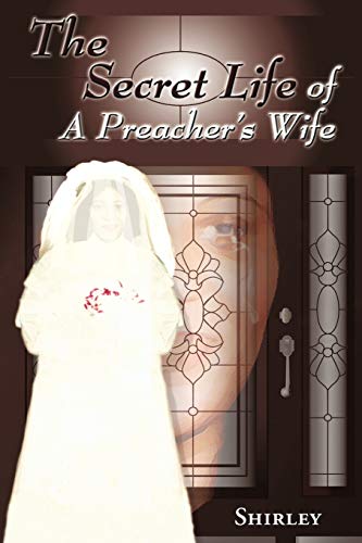 The Secret Life Of A Preacher's Wife [Paperback]