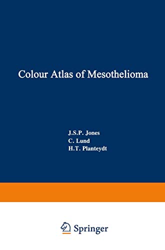 Colour Atlas of Mesothelioma Prepared for the Commission of the European Commun [Paperback]
