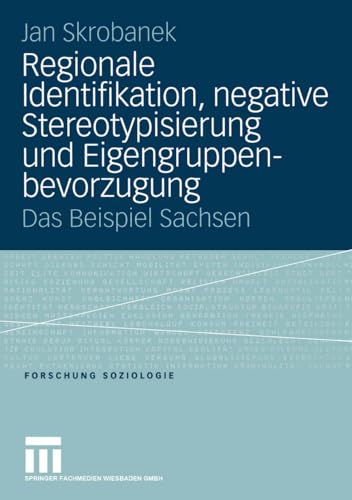 Regionale Identifikation, negative Stereotypisierung und Eigengruppenbevorzugung [Paperback]