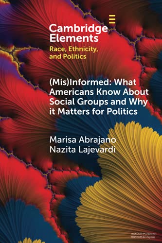 (Mis)Informed What Americans Know About Social Groups and Why it Matters for Po [Paperback]