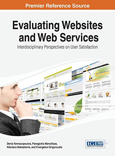 Evaluating Websites and Web Services  Interdisciplinary Perspectives on User Sa [Hardcover]