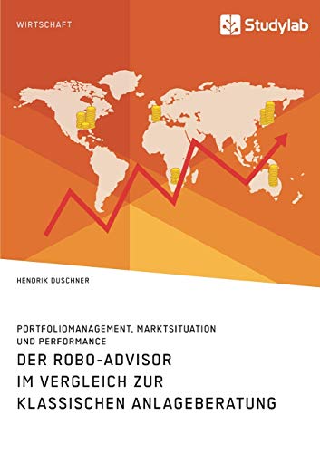 Robo-Advisor Im Vergleich Zur Klassischen Anlageberatung. Portfoliomanagement, M