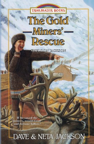 The Gold Miners' Rescue Introducing Sheldon Jackson (trailblazer Books) (volume [Paperback]