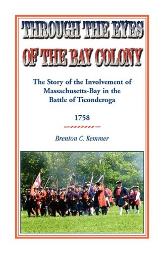 Through The Eyes Of The Bay Colony The Story Of The Involvement Of Massachusett [Paperback]