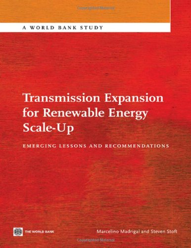 Transmission Expansion for Renewable Energy Scale-Up Emerging Lessons and Recom [Paperback]