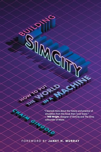 Building SimCity: How to Put the World in a Machine [Paperback]