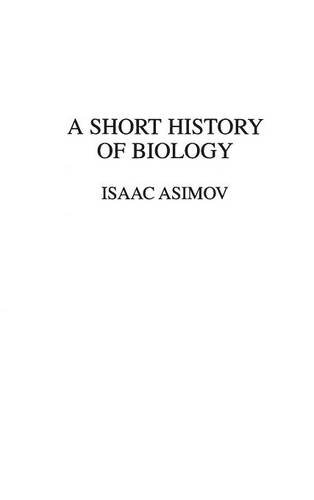 A Short History Of Biology [Hardcover]