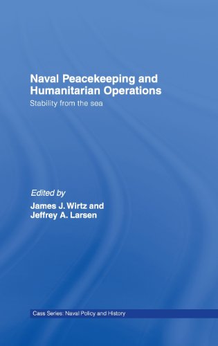 Naval Peacekeeping and Humanitarian Operations Stability from the Sea [Hardcover]