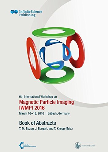 6th International Workshop On Magnetic Particle Imaging (iwmpi 2016) [Paperback]