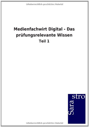 Medienfachwirt Digital - Das Pr|fungsrelevante Wissen (german Edition) [Paperback]