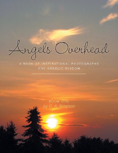 Angels Overhead - A Book Of Inspirational Photographs And Angelic Wisdom [Paperback]