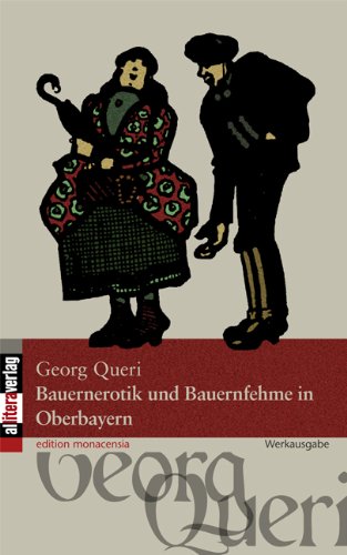 Bauernerotik und Bauernfehme in Oberbayern [Paperback]