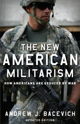 The New American Militarism How Americans Are Seduced by War [Paperback]
