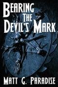 Bearing The Devil's Mark [Paperback]