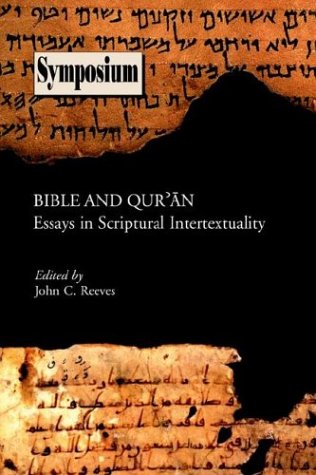 Bible And Qu'ran Essays In Scriptural Intertextuality (symposium Series) [Paperback]