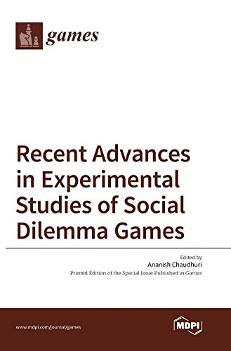 Recent Advances In Experimental Studies Of Social Dilemma Games [Hardcover]