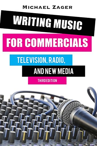 Writing Music for Commercials Television, Radio, and New Media [Hardcover]