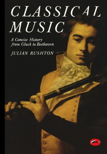 Classical Music A Concise History (world Of Art) [Paperback]