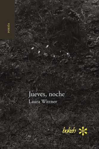 Jueves, Noche. Antologia Personal 1996-2016 (spanish Edition) [Paperback]