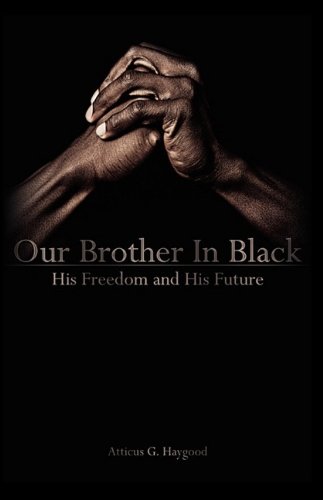 Our Brother In Black His Freedom And His Future [Paperback]