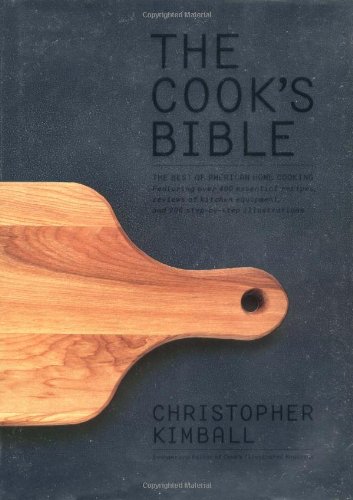 The Cook's Bible The Best of American Home Cooking [Hardcover]