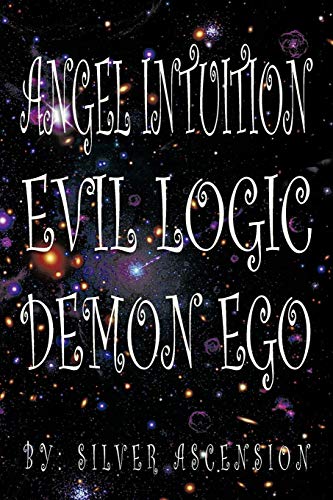 Angel Intuition Evil Logic Demon Ego [Paperback]