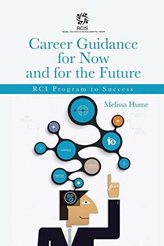 Career Guidance For Now And For The Future Rci Program To Success [Paperback]