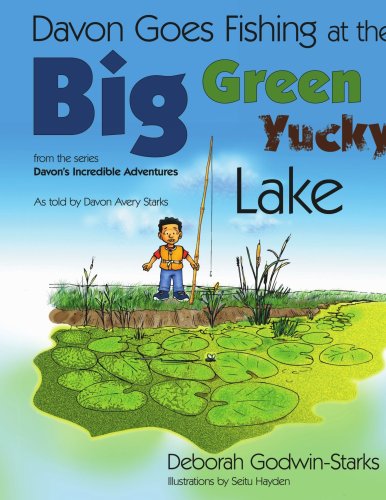 Davon Goes Fishing at the Big Green Yucky Lake [Unknown]