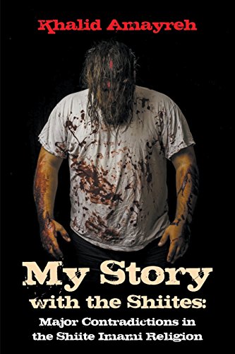 My Story With The Shiites Major Contradictions In The Shiite Imami Religion [Paperback]