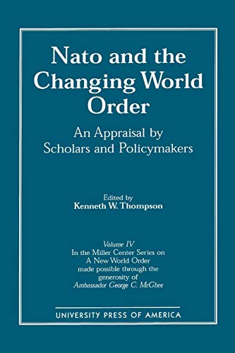 NATO and the Changing World Order An Appraisal by Scholars and Policymakers [Paperback]