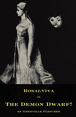 Rosalviva, Or, The Demon Dwarf [Paperback]