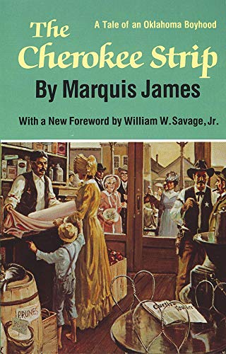 The Cherokee Strip A Tale Of An Oklahoma Boyhood [Paperback]