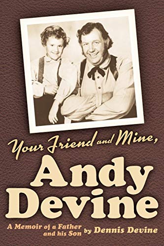 Your Friend And Mine, Andy Devine [Paperback]